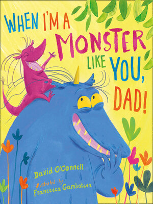 cover image of When I'm a Monster Like You, Dad